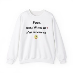 Sweat Perso, mon p'tit truc en plus blanc