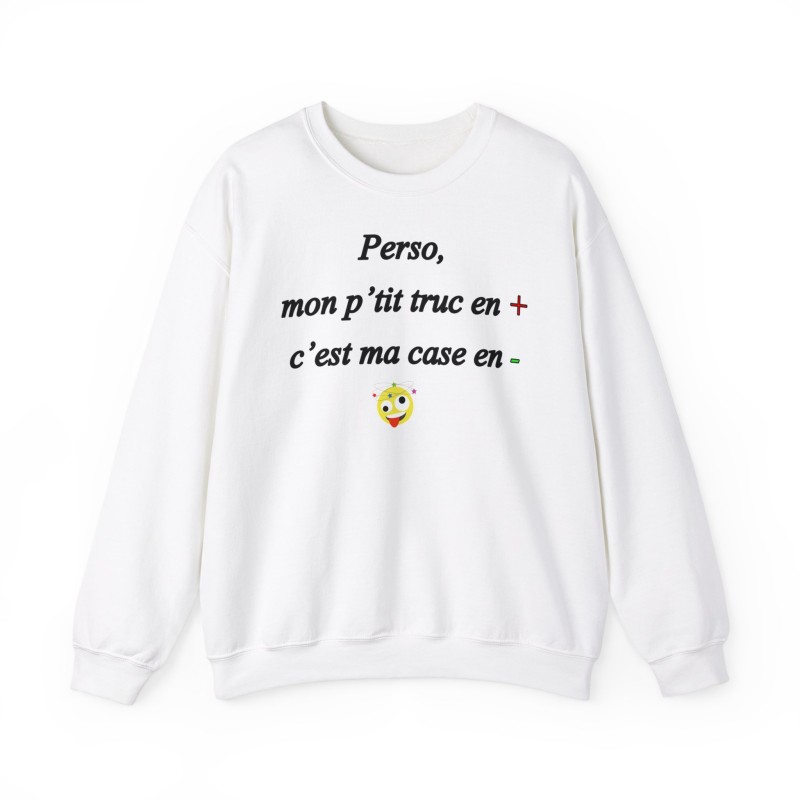 Sweat Perso, mon p'tit truc en plus blanc