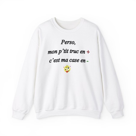 Sweat Perso, mon p'tit truc en plus blanc