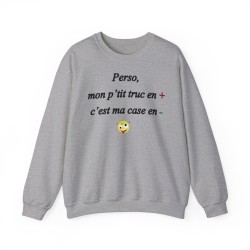 Sweat Perso, mon p'tit truc en plus gris