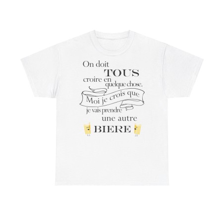 Tshirt on doit tous croire blanc