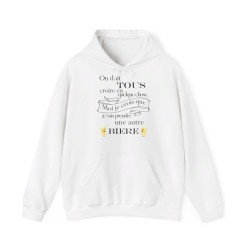 Hoodie on doit tous croire blanc