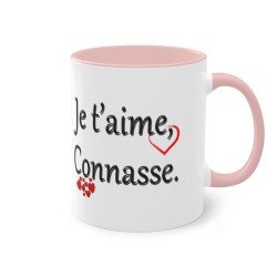 Mug je t'aime, Connasse. rose