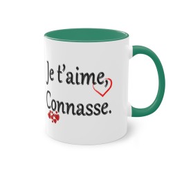 Mug je t'aime, Connasse. vert foncé