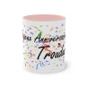 Mug Joyeux anniversaire Trouduc rose