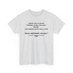 T-shirt cendre Jamais vous ne prenez l'initiative