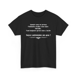 T-shirt noir Jamais vous ne prenez l'initiative