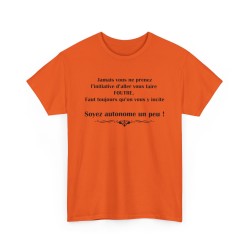 T-shirt orange Jamais vous ne prenez l'initiative