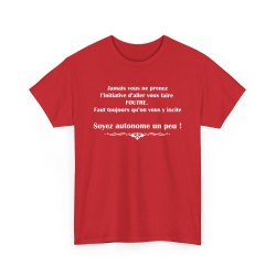 T-shirt rouge Jamais vous ne prenez l'initiative