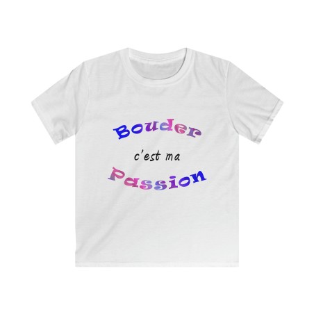 T-shirt enfant blanc Bouder c'est ma passion