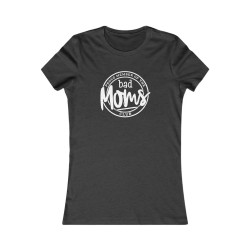 logo Bad Moms - T-shirt ajusté humour femme -