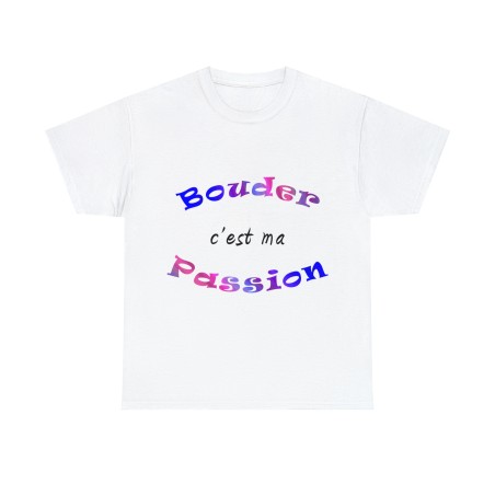 T-shirt blanc Bouder c'est ma passion
