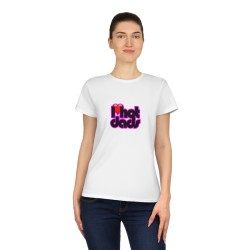 femme avec tshirt i love hot dads blanc