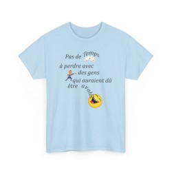 T-shirt Pas de temps à perdre bleu clair