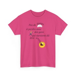 T-shirt Pas de temps à perdre fuchsia
