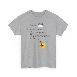 T-shirt Pas de temps à perdre gris