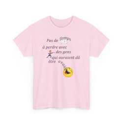 T-shirt Pas de temps à perdre rose
