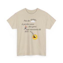T-shirt Pas de temps à perdre sable
