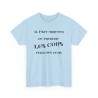 T-shirt il faut arrêter de prendre les cons bleu clair