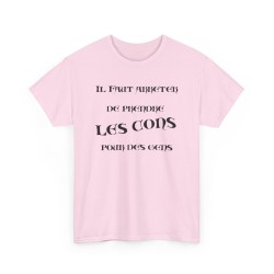 T-shirt il faut arrêter de prendre les cons rose