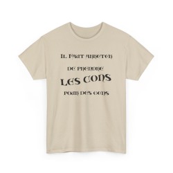 T-shirt il faut arrêter de prendre les cons sable
