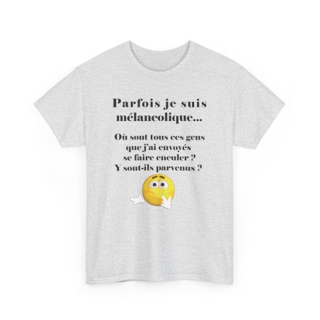 Tshirt Parfois je suis mélancolique cendre