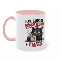 Je suis de bonne humeur. Revenez plus tard - Mug Humour