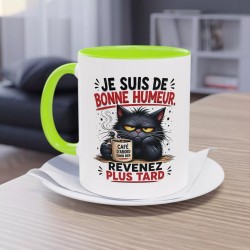 Je suis de bonne humeur. Revenez plus tard - Mug Humour