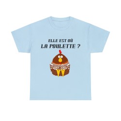 T-shirt bleu ciel elle est où la poulette ?