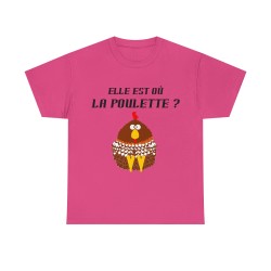 T-shirt fuchsia elle est où la poulette ?