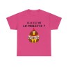 T-shirt fuchsia elle est où la poulette ?
