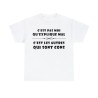 T-shirt blanc c'est pas moi qu'explique mal
