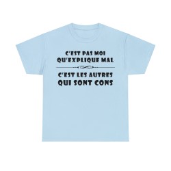T-shirt bleu ciel c'est pas moi qu'explique mal