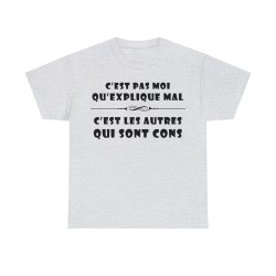 T-shirt cendre c'est pas moi qu'explique mal