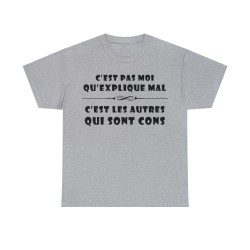 T-shirt gris c'est pas moi qu'explique mal