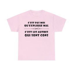 T-shirt rose c'est pas moi qu'explique mal