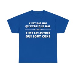 T-shirt bleu royal c'est pas moi qu'explique mal
