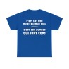 T-shirt bleu royal c'est pas moi qu'explique mal